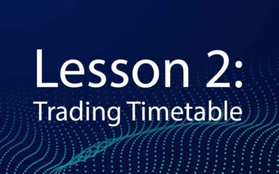 Lesson 2: Trading Timetable