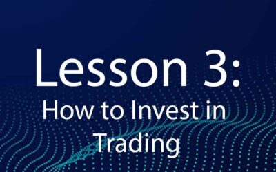 Lesson 3: How to Invest in Trading