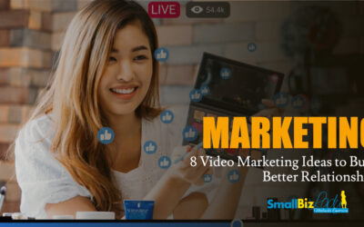 8 Video Marketing Ideas to Build Better Relationships » Succeed As Your Own Boss