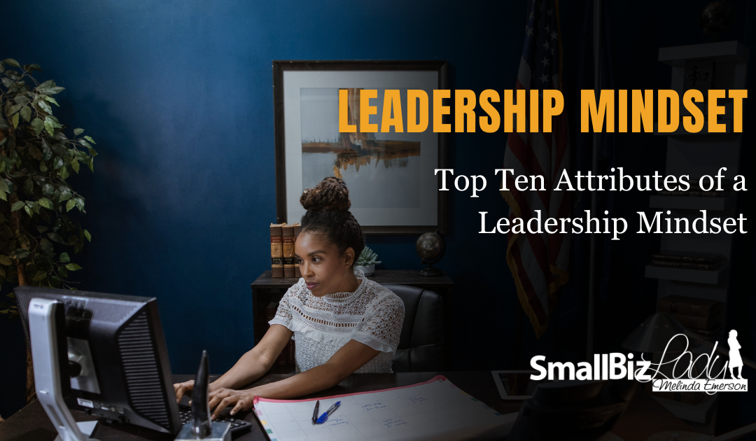 Top Ten Attributes of a Leadership Mindset » Succeed As Your Own Boss