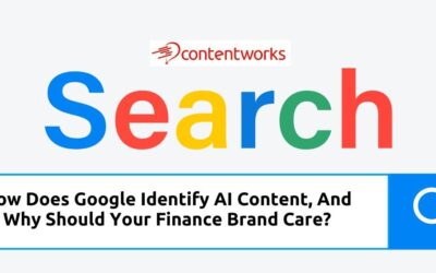 How Does Google Identify AI Content, And Why Should Your Finance Brand Care?