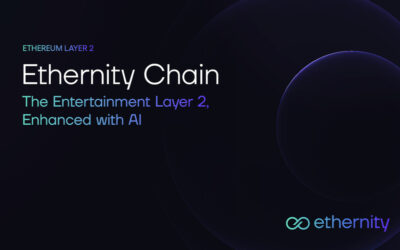 Ethernity Transitions to an AI Enhanced Ethereum Layer 2, Purpose-Built for the Entertainment Industry – Blockchain News, Opinion, TV and Jobs