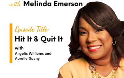 Hit it & Quit It with Angelic Williams and Aprelle Duany » Succeed As Your Own Boss