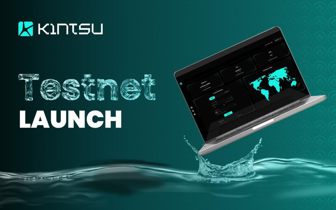 Kintsu Testnet Launches Exclusively on May 13th – Blockchain News, Opinion, TV and Jobs