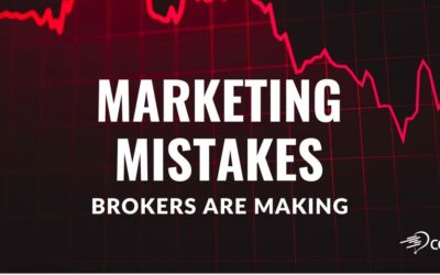 Biggest Marketing Mistakes Brokers Are Making