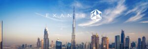 Exante expands to MENA with Dubai DIFC licensed rep office