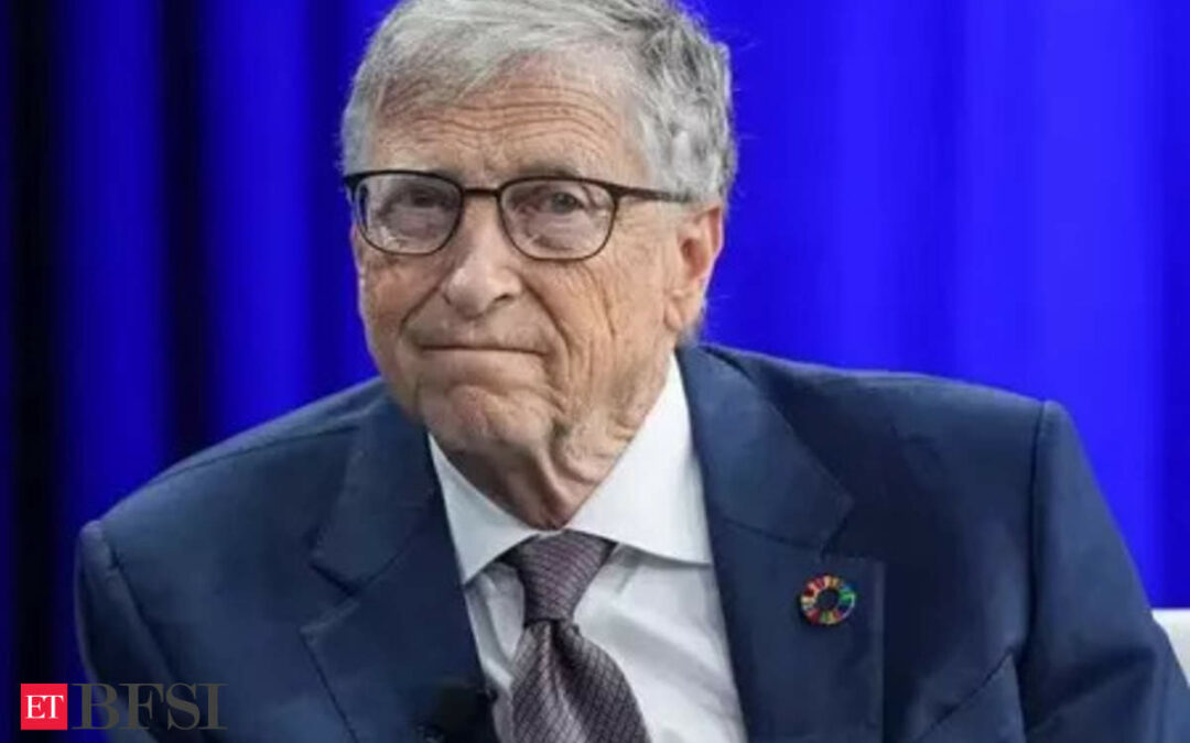 India’s innovations transforming global health and agriculture: Bill Gates, ET BFSI