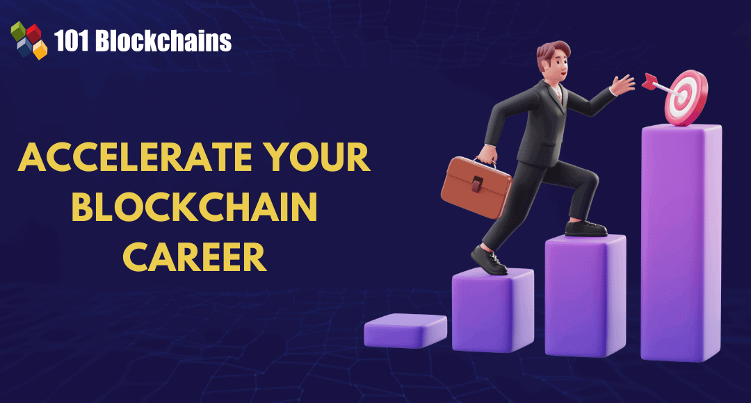 How to Accelerate Your Blockchain Career?