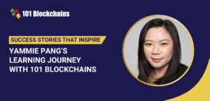 Success Story: Yammie Pang’s Learning Journey with 101 Blockchains 2 Success Story Yammie Pangs Learning Journey with 101 Blockchains